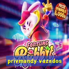 privmandy vazados